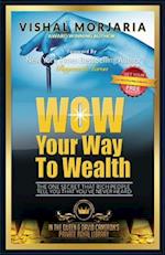 Wow Your Way to Wealth