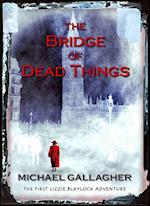 Bridge of Dead Things