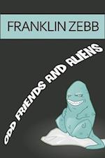 Odd Friends and Aliens