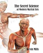 The Secret Science of Modern Martial Arts