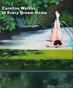 Caroline Walker - In Every Dream Home