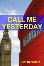 Call Me Yesterday