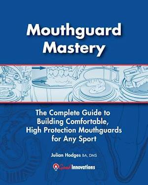Mouthguard Mastery