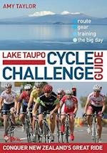 Lake Taupo Cycle Challenge Guide