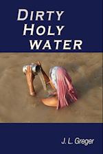 Dirty Holy Water 