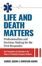 Life and Death Matters