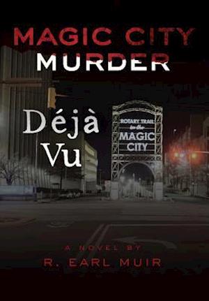 Magic City Murder Deja Vu