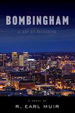 BOMBINGHAM: Day of Reckoning 