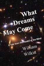 What Dreams May Come: A Story From the Realm of the Blind 