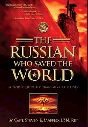 The Russian Who Saved the World