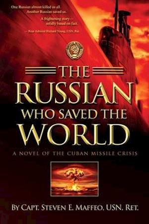 The Russian Who Saved the World