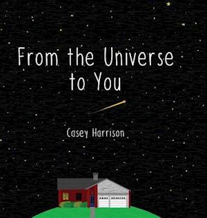 From the Universe to You