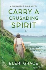 Carry a Crusading Spirit 