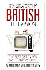 Bingeworthy British Television