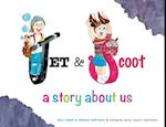 Jet & Scoot - A Story About Us 