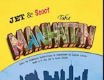 Jet & Scoot - Take Manhattan