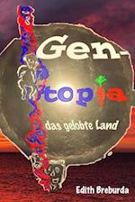 Gentopia, das gelobte Land