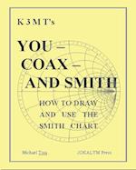 You - Coax - and Smith