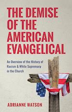 The Demise of the American Evangelical