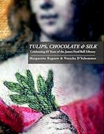 Tulips, Chocolate & Silk