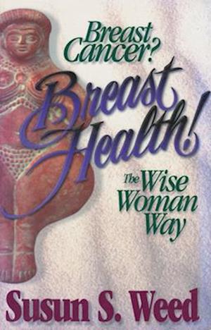 Breast Cancer? Breast Health!