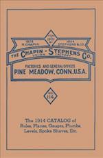 Chapin-Stephens Tools 1914 Catalog of Rules, Planes, Gauges, Plumbs, Levels, Spoke Shaves, Etc.