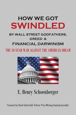 How We Got Swindled by Wall Street Godfathers, Greed & Financial Darwinism