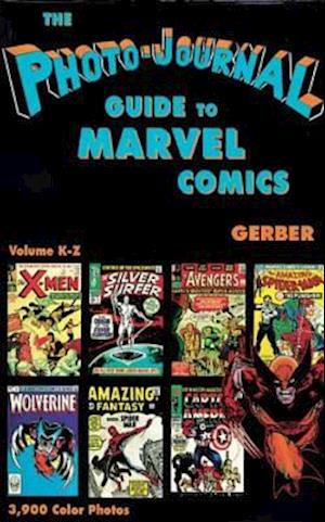 Photo-Journal Guide to Marvel Comics Volume 4 (K-Z)