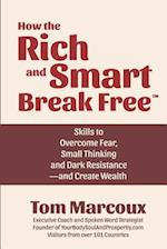 How the Rich and Smart Break Free