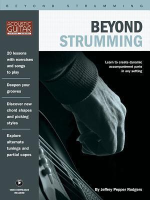 Beyond Strumming