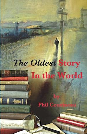 The Oldest Story in the World