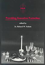 Providing Executive Protection, Vol1