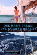 One Man's Dream - One Woman's Reality