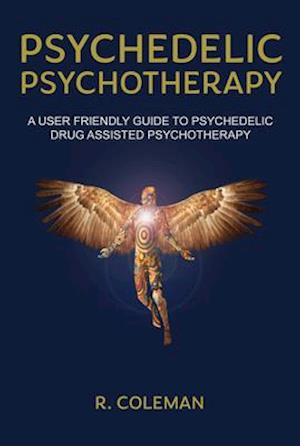 Psychedelic Psychotherapy