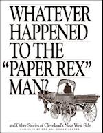 Whatever Happened to the "Paper Rex" Man?