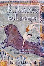 Kitane, Bull Jumper: Courting and Catastrophe in the Bronze Age 