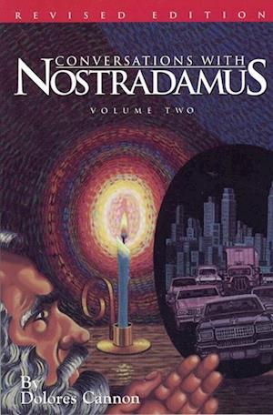 Conversations with Nostradamus:  Volume 2