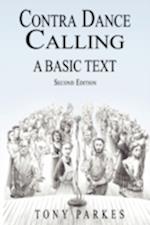 Contra Dance Calling: A Basic Text (Second Edition) 