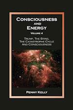 Consciousness and Energy, Volume 4: Trump, The Sting, The Catastrophe Cycle and Consciousness 