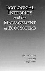 Ecological Integrity and the Management of Ecosystems