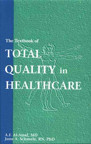 The Textbook of Total Quality in Healthcare