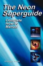 The Neon SuperGuide Complete How-To Manual