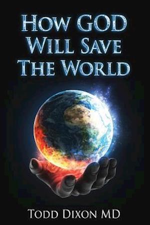 How God Will Save the World