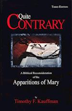 Quite Contrary: A Biblical Reconsideration of the Apparitions of Mary