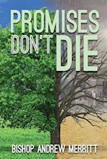 Promises Don't Die