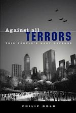 Against All Terrors: This People's Next Defense 