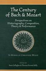 The Century of Bach & Mozart – Perspectives on Historiography, Composition, Theory & Performance Performance