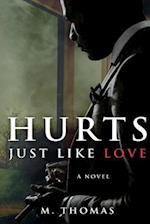 Hurts Just Like Love