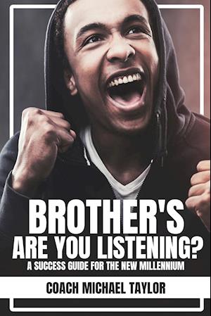 Brother's Are You Listening?