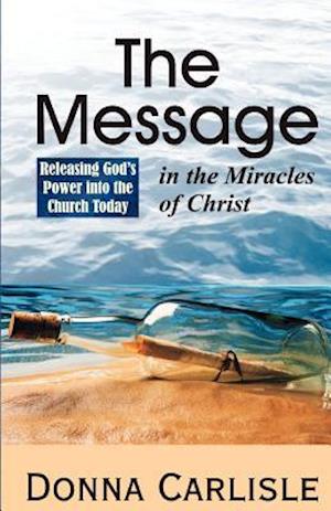 The Message in the Miracles